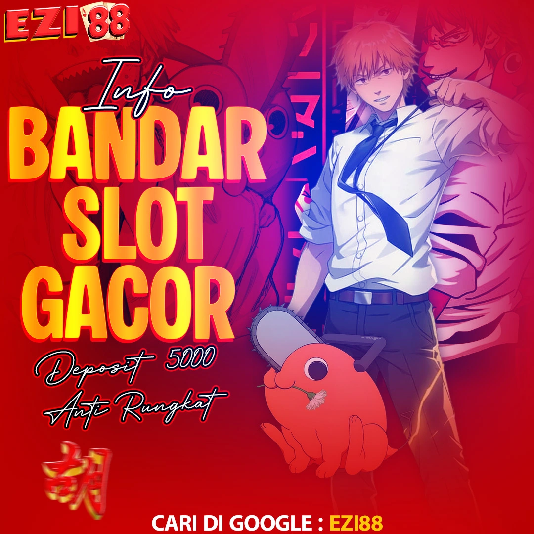 Ezi88: Info Bandar Slot Gacor Resmi Deposit 5K via QRIS Pasti Jp Anti Rungkad